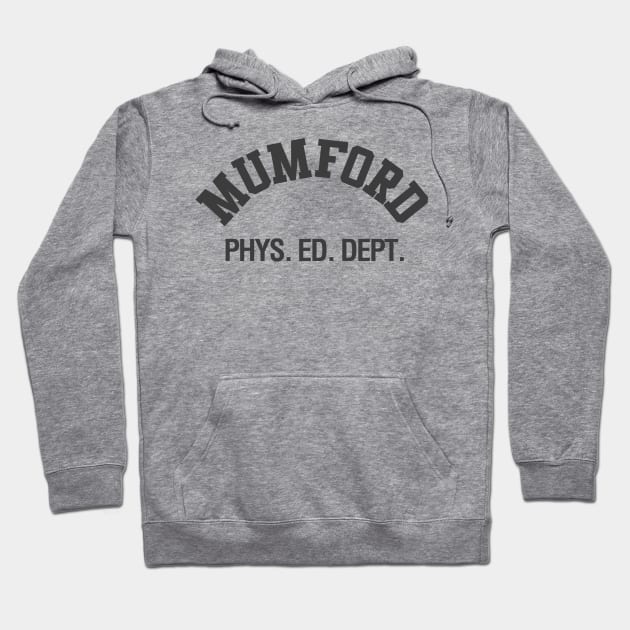 Axel's Mumford Phys. Ed. Dept. Hoodie by PopCultureShirts